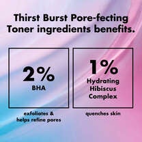 Pore-fecting Exfoliator Toner Ingredients: 2% BHA and 1% Hydrating Hibiscus Complex